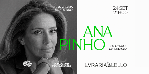 O Futuro da Cultura, com Ana Pinho
